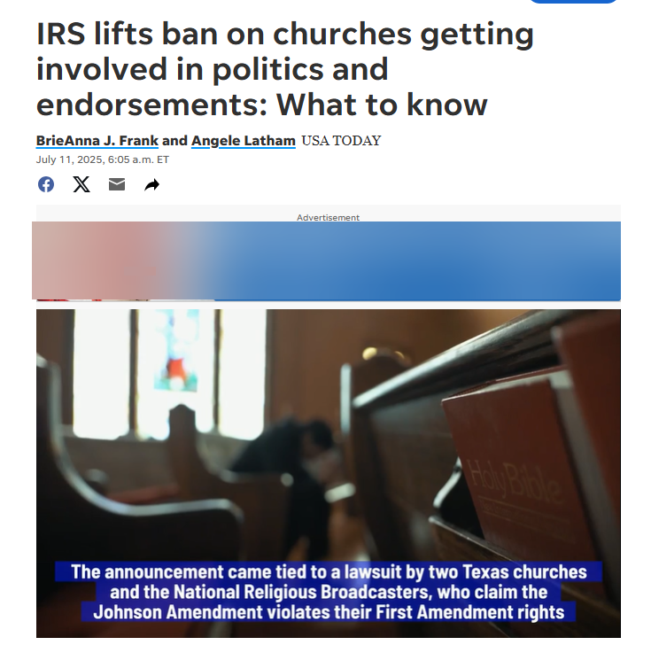USA reports Jul 11 2025 IRS Lifts Ban on Churches and politics
